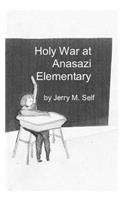 Holy War at Anasazi Elementary