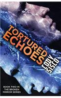 Tortured Echoes