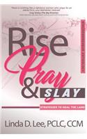 Rise, Pray and Slay