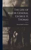 Life of Major-General George H. Thomas