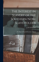 Interest in Slavery of the Southern Non-slaveholder