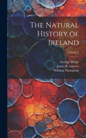 Natural History of Ireland; Volume 3