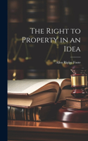 Right to Property in an Idea