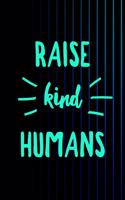 Raise Kind Humans