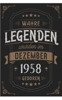 Wahre Legenden wurden im Dezember 1958 geboren