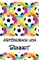 Kritzelbuch von Bennet: Kritzel- und Malbuch mit leeren Seiten für deinen personalisierten Vornamen