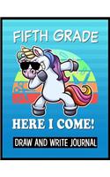 Fifth Grade Here I Come Draw and Write Journal: Kids Sloth 5th Grade Back to School Book with sections and lines to write notes in class.