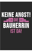 Keine Angst Die Bauherrin Ist Da!