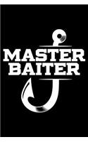 Master Baiter: 120 Page Lined Notebook - [6x9]