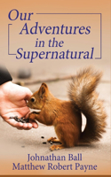 Our Adventures in the Supernatural