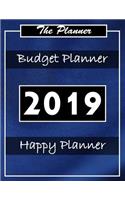 Budget Planner 2019: Planner Organizer Planner and Calendar Daily Weekly & Monthly Calendar Expense Tracker Organizer for Budget Planner Debt and Saving Annual Express F