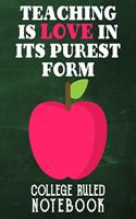 Teaching Is Love in Its Purest Form