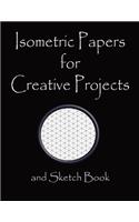 Isometric Papers for Creative Projects and Sketch Book: A Book for All Your Sewing/Patchwork or Art Projects, Gamers and More, for Home or College - Purple Cover