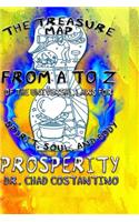 Treasure Map from A to Z of the Universal Laws for Spirit, Soul, and Body Prosperity