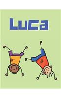 Luca Personalized Sketchbook Journal Notebook: A Sketchbook, Daily Diary, Composition Book Combo, Gift Idea for Someone Named Luca!!