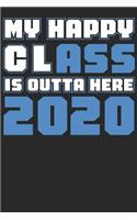 My Class is outta here 2020