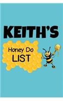 Keith's Honey Do List: Personalized Honey-Do Notebook for Men Named Keith - Cute Lined Note Book Pad - Novelty Notepad with Lines - Bee & Honey To Do List Journal for Men,