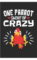 One Parrot Short Of Crazy