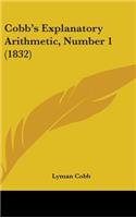 Cobb's Explanatory Arithmetic, Number 1 (1832)