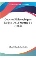 Oeuvres Philosophiques De Mr. De La Mettrie V1 (1764)