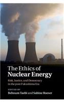 The Ethics of Nuclear Energy