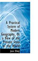 A Practical System of Modern Geography, or a View of the Present State of the World