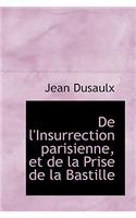 de L'Insurrection Parisienne, Et de La Prise de La Bastille