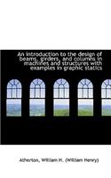 An Introduction to the Design of Beams, Girders, and Columns in Machines and Structures with Example