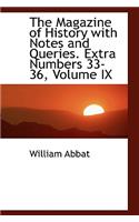 The Magazine of History with Notes and Queries. Extra Numbers 33-36, Volume IX