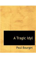 A Tragic Idyl