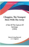 Chuggins, The Youngest Hero With The Army