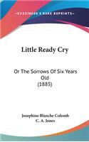 Little Ready Cry