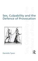 Sex, Culpability and the Defence of Provocation