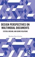 Design Perspectives on Multimodal Documents