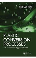 Plastic Conversion Processes: A Concise and Applied Guide