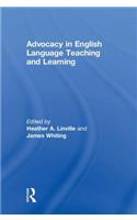 Advocacy in English Language Teaching and Learning