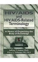 Hiv/AIDS and Hiv/Aids-Related Terminology