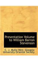 Presentation Volume to William Barron Stevenson
