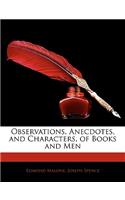 Observations, Anecdotes, and Characters, of Books and Men
