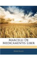 Marcelli de Medicamentis Liber