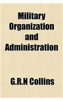 Military Organization and Administration