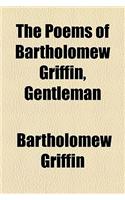 The Poems of Bartholomew Griffin, Gentleman