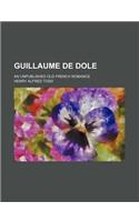 Guillaume de Dole; An Unpublished Old French Romance