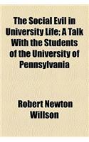 The Social Evil in University Life; A Talk with the Students of the University of Pennsylvania