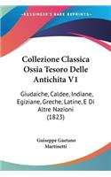 Collezione Classica Ossia Tesoro Delle Antichita V1