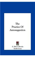 Practice Of Autosuggestion