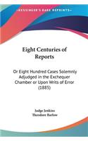 Eight Centuries of Reports