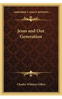 Jesus and Our Generation: (English)