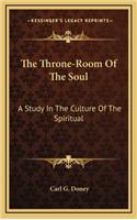 The Throne-Room of the Soul