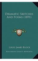 Dramatic Sketches and Poems (1891)